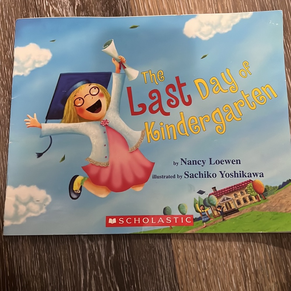 Treasury for 5 year old; The last day in kindergarten
